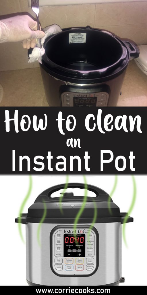 How To Clean An Instant Pot [With Bonus Tip] - Corrie Cooks
